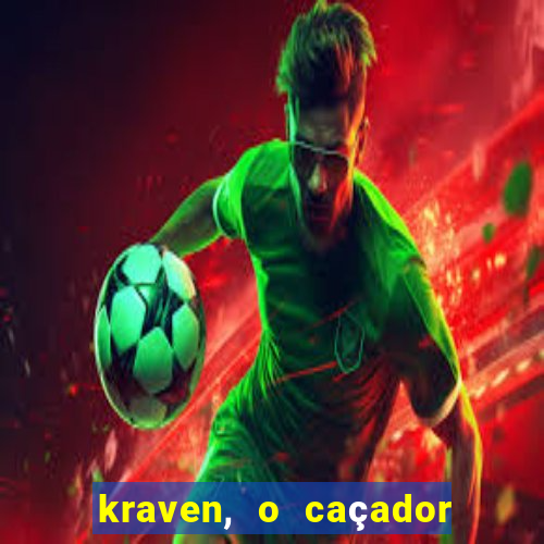 kraven, o caçador filme completo dublado